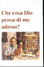 Che cosa Dio pensa di me adesso?