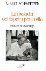 La melodia  del rispetto per la vita - Prediche di Strasburgo