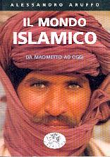 Il mondo Islamico da Maometto ad oggi