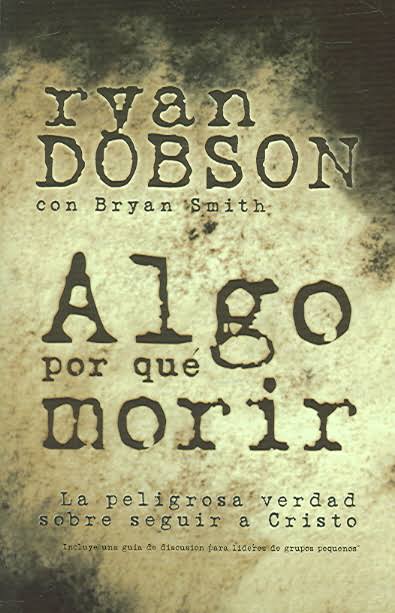 Algo por qué morir