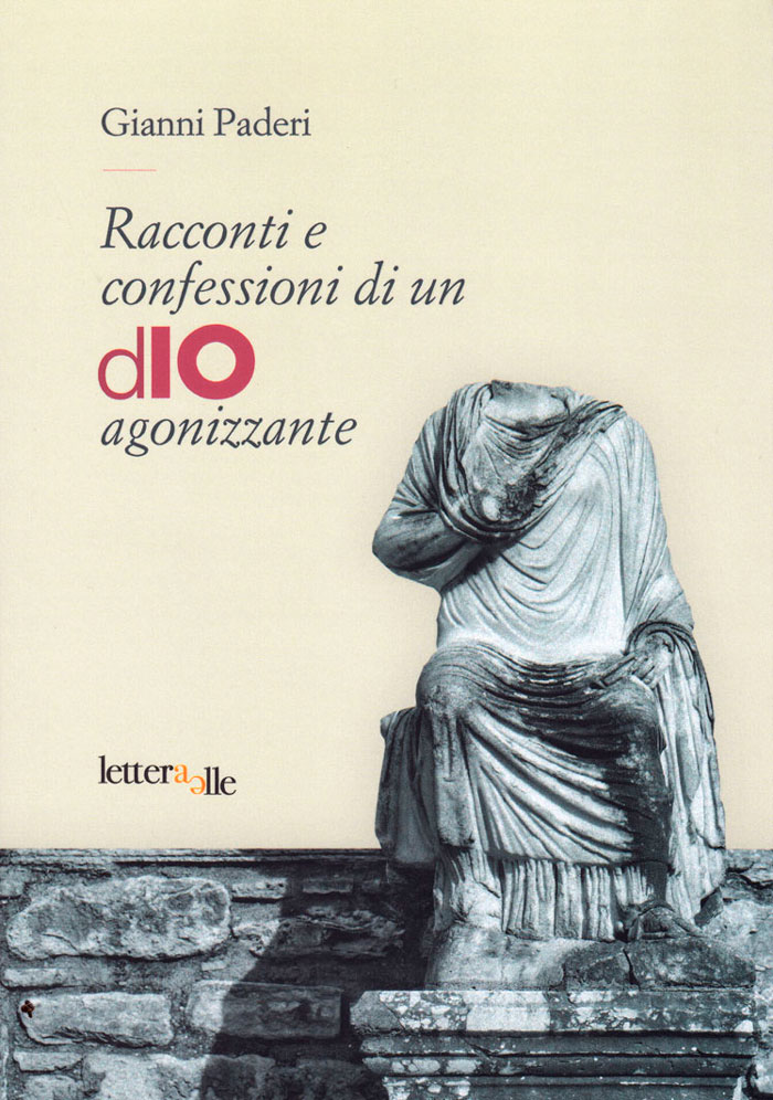 Racconti e confessioni di un dIO agonizzante