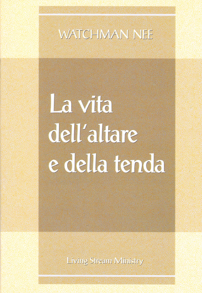 La vita dell'altare e della tenda