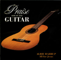 Praise Him on the Guitar - All for Jesus