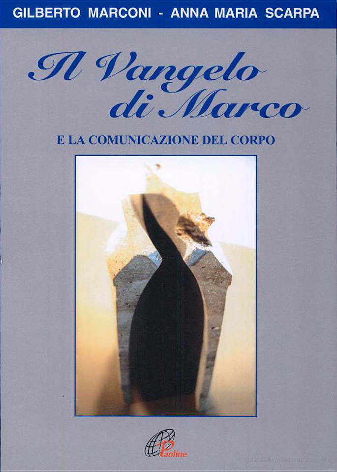 Il Vangelo di Marco e la comunicazione del corpo