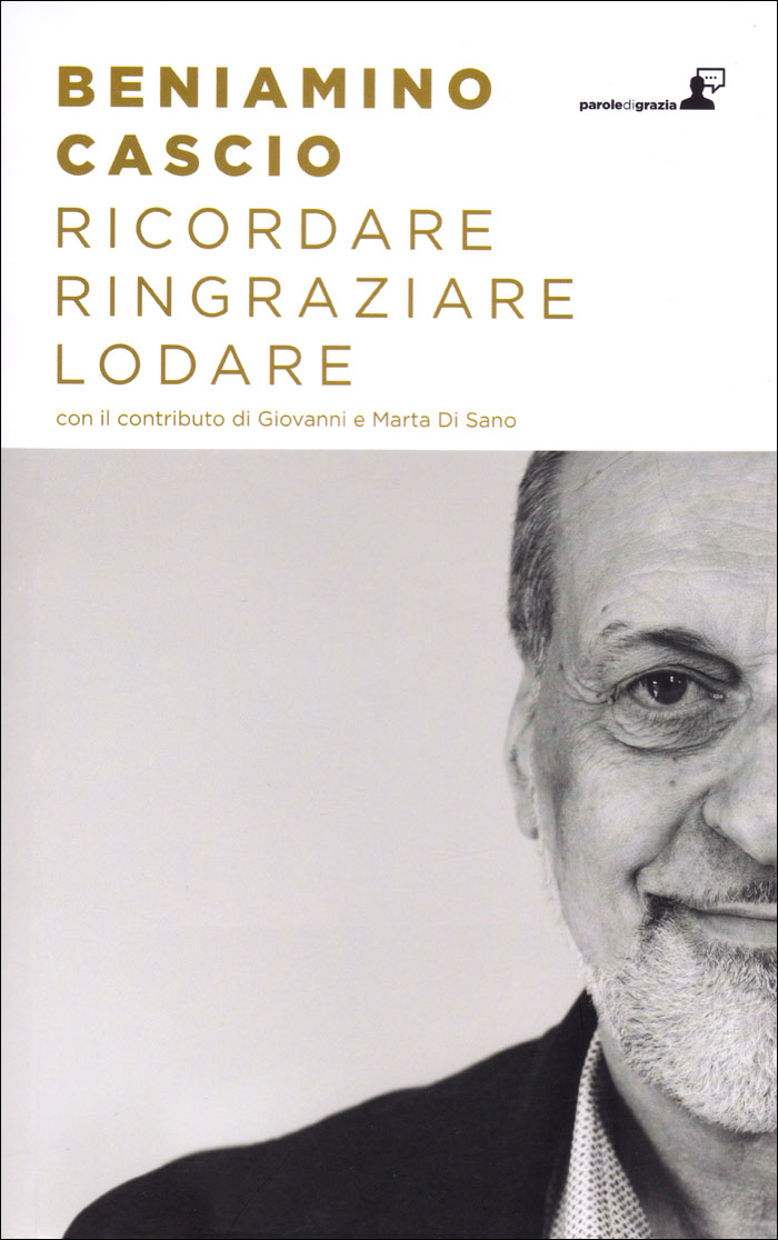 Ricordare, ringraziare, lodare