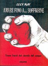 Amare fino a soffrire - Siamo legati dal vincolo del sangue