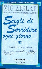 Scegli di sorridere ogni giorno - Sostituisci i pensieri negativi con quelli positivi