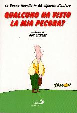 Qualcuno ha visto la mia pecora? La Buona Novella in 66 vignette d'autore