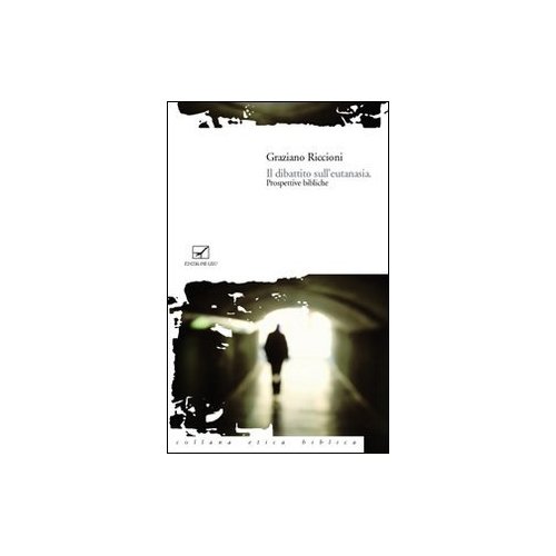 Il dibattito sull'eutanasia: prospettive bibliche