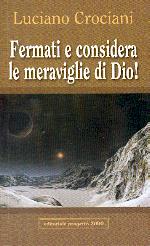 Fermati e considera le meraviglie di Dio!