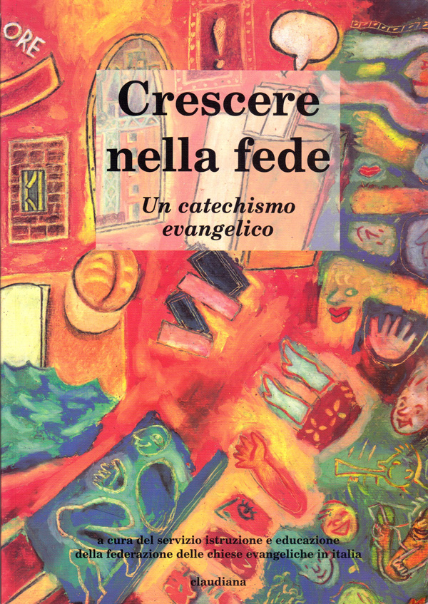 Crescere nella fede - Un catechismo evangelico - Manuale per lo studente