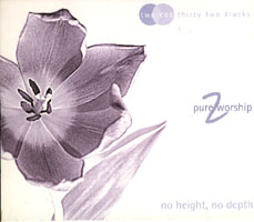 Pure Worship 2 - No Height, No Depth