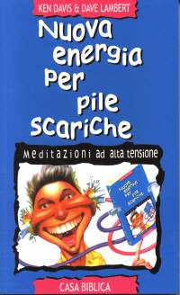Nuova energia per pile scariche - Meditazioni ad alta tensione