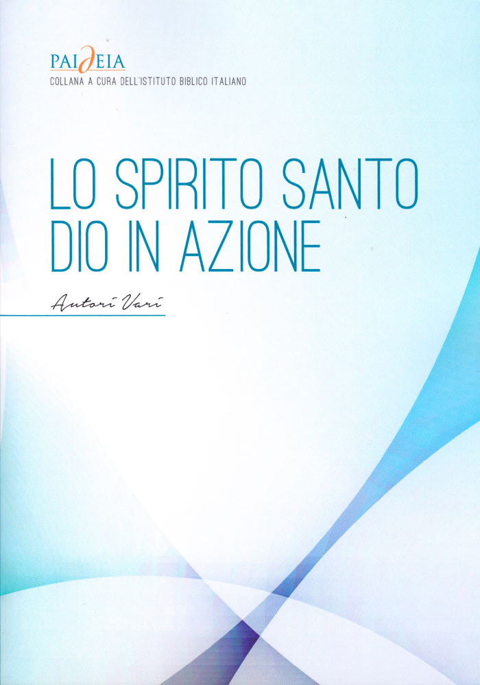 Lo Spirito Santo - Dio in azione