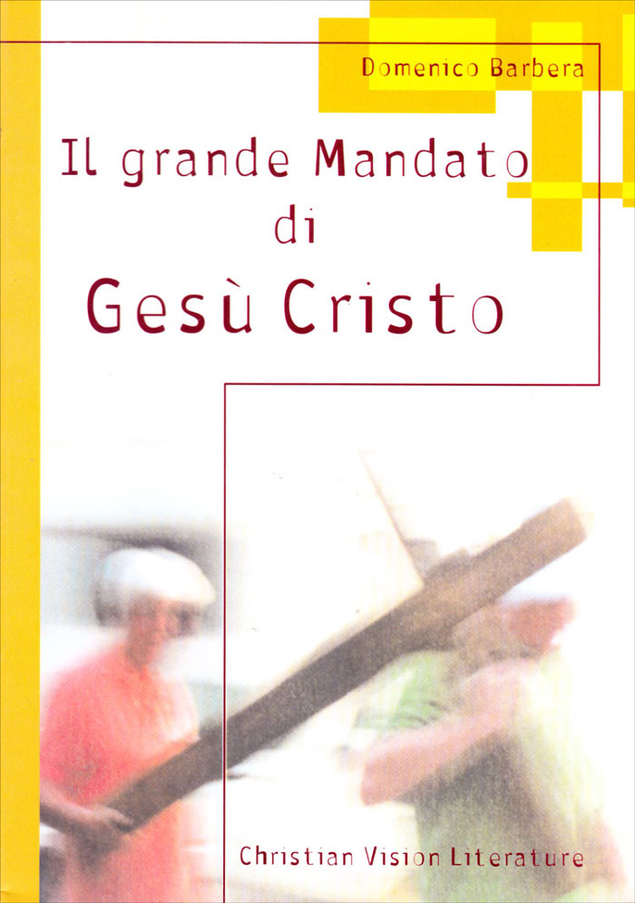 Il grande mandato di Gesù Cristo