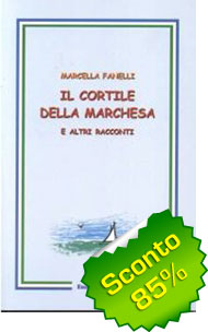 Il cortile della Marchesa e altri racconti