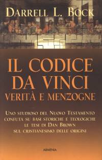 Il Codice Da Vinci - Verità e menzogne