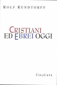 Cristiani ed Ebrei oggi