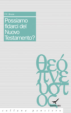 Possiamo fidarci del Nuovo Testamento?