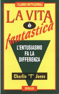 La vita è fantastica - L'entusiasmo fa la differenza