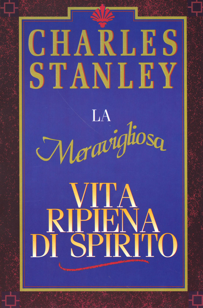 La meravigliosa vita ripiena di Spirito