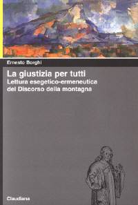 La giustizia per tutti - Lettura esegetico - ermeneutica del Discorso della montagna