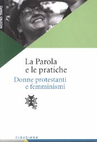 La Parola e le pratiche - Donne protestanti e femminismi