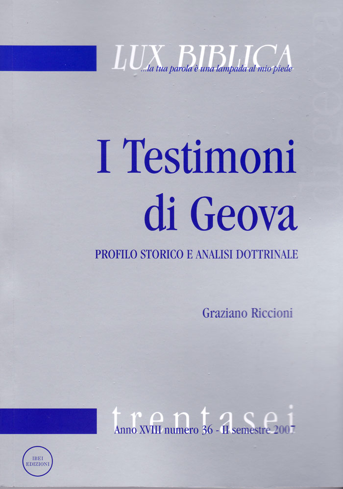 I Testimoni di Geova - Profilo storico e analisi dottrinale (Lux Biblica - n° 36)