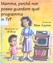 Mamma, perché non posso guardare quel programma in TV
