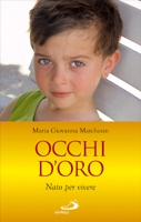 Occhi d'oro - Nato per vivere
