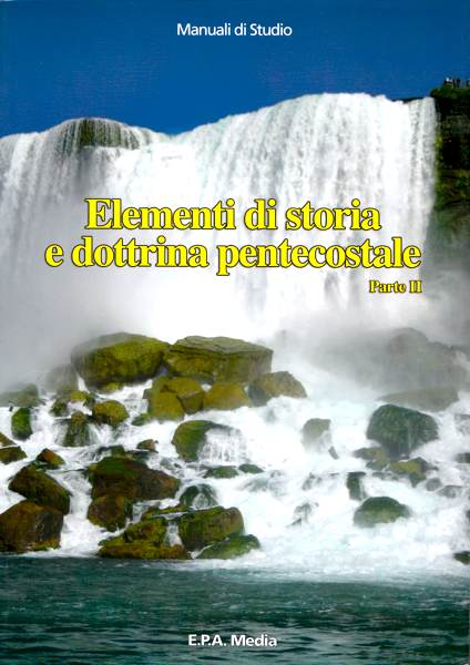 Elementi di storia e dottrina pentecostale - Parte II