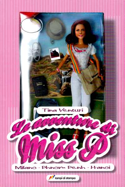 Le avventure di Miss P - Milano, Phnom Penh, Hanoi
