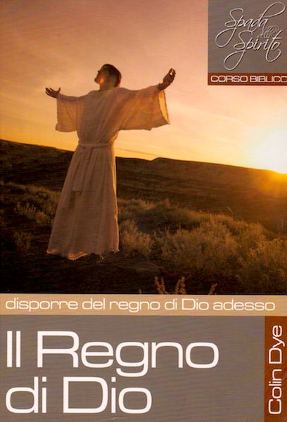 Il regno di Dio - Disporre del regno di Dio adesso - Studio n°3