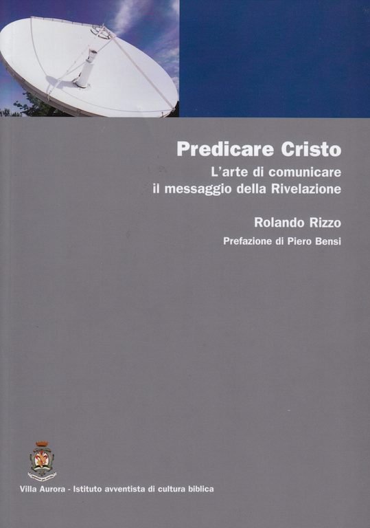 Predicare Cristo - L'arte di comunicare il messaggio della Rivelazione