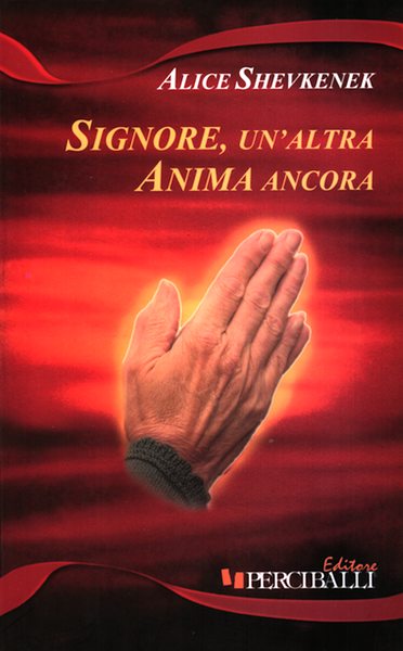 Signore, un'altra anima ancora