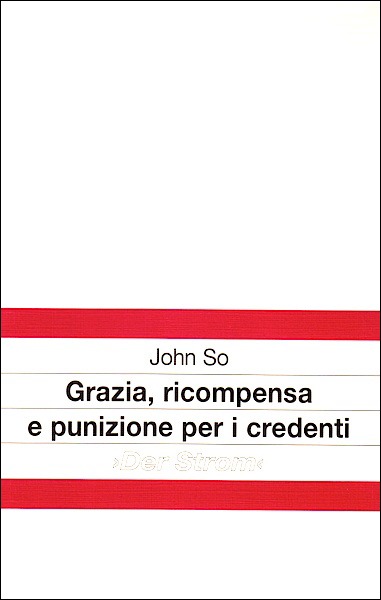 Grazia, ricompensa e punizione per i credenti