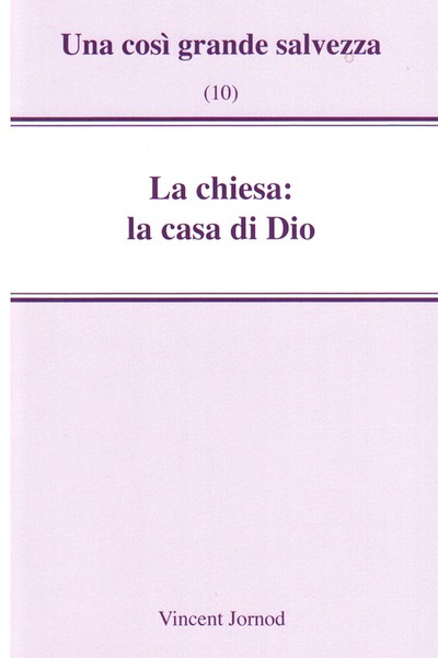 La chiesa: la casa di Dio