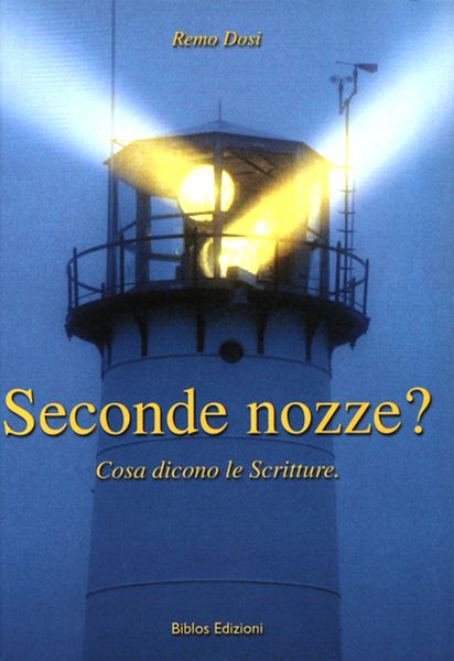 Seconde nozze? - Cosa dicono le Scritture