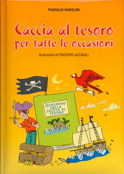 Caccia al tesoro per tutte le occasioni - Illustrazioni di Massimo Alfaioli