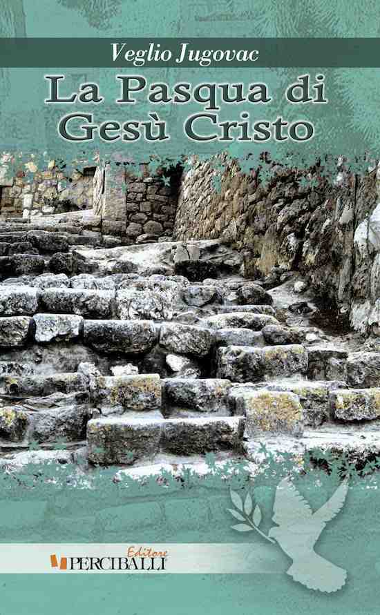 La Pasqua di Gesù Cristo