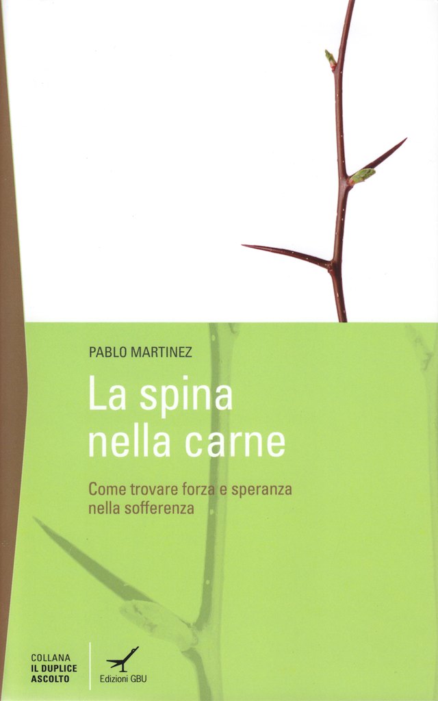 La spina nella carne - Come trovare forza e speranza nella sofferenza