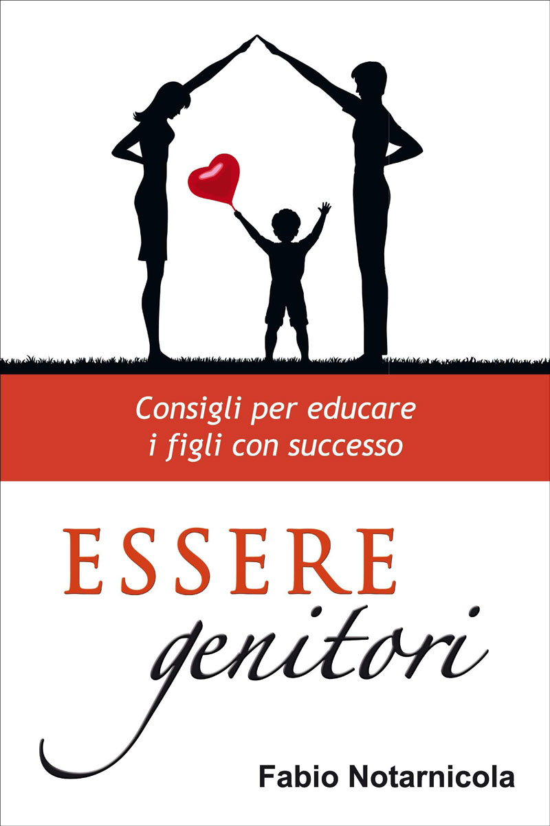 Essere genitori - Consigli per educare i figli con successo