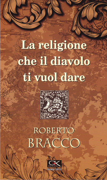 La religione che il diavolo ti vuol dare