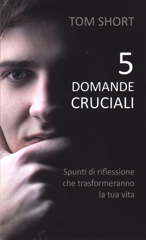 5 (cinque) domande cruciali