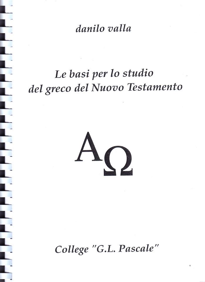 Le basi per lo studio del greco del Nuovo Testamento (Dispensa rilegata a spirale)