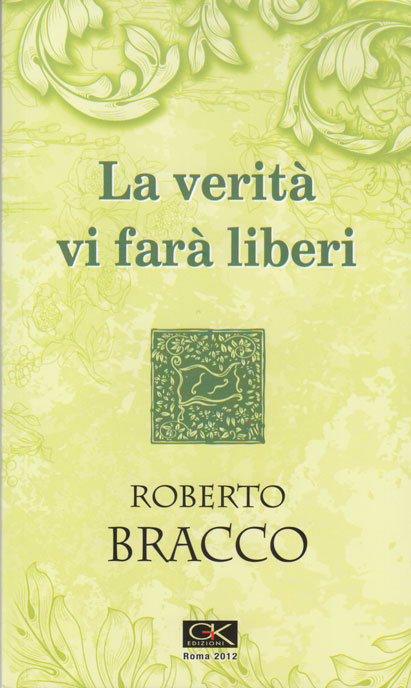 La verità vi farà liberi