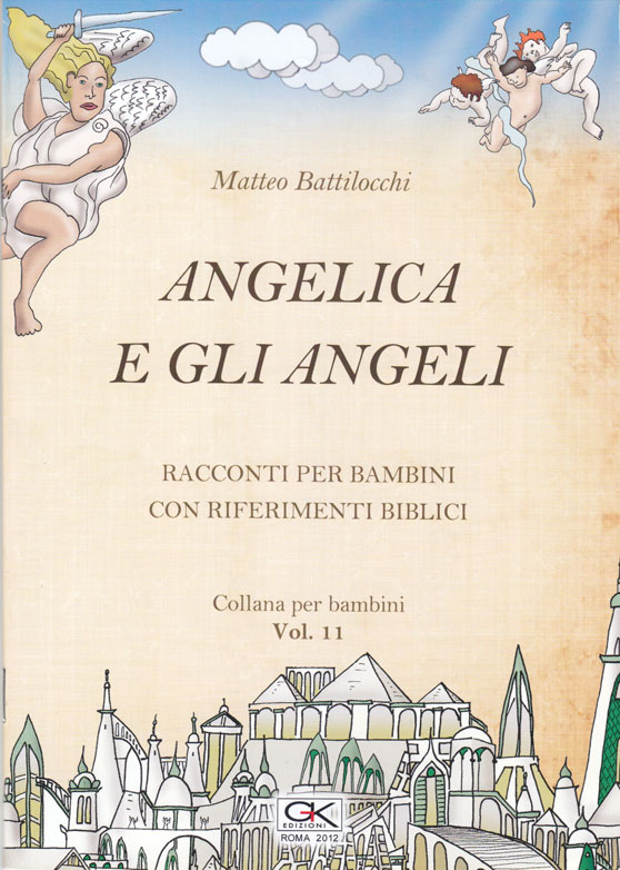 Angelica e gli angeli - Racconto per bambini con riferimenti biblici - Volume 11