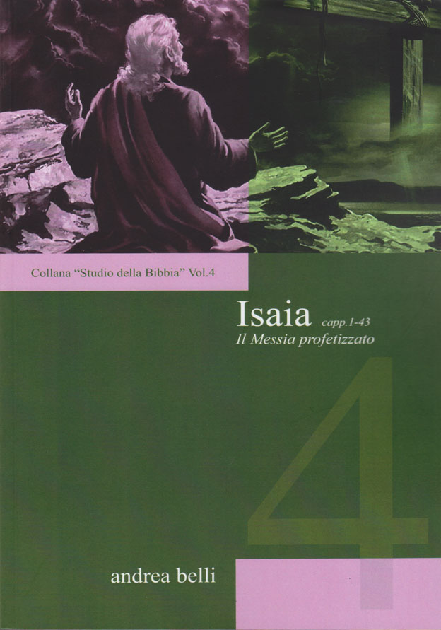 Commentario su Isaia capitoli dal 1 al 43 - Collana "Studio della Bibbia" vol 4