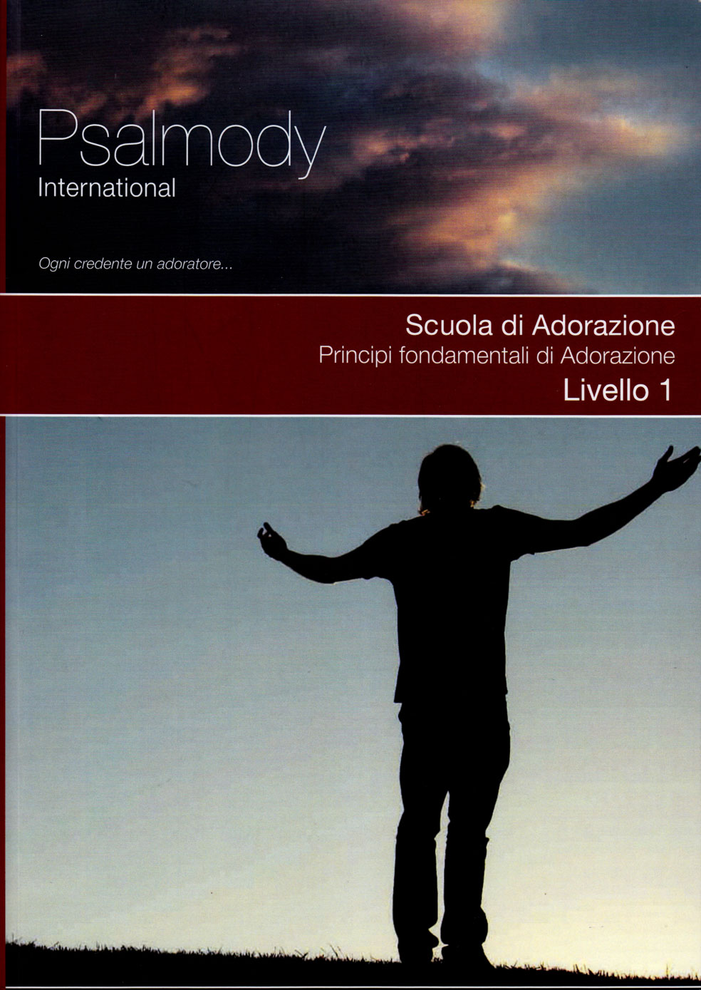 Scuola di Adorazione - Principi fondamentali di Adorazione - Livello 1
