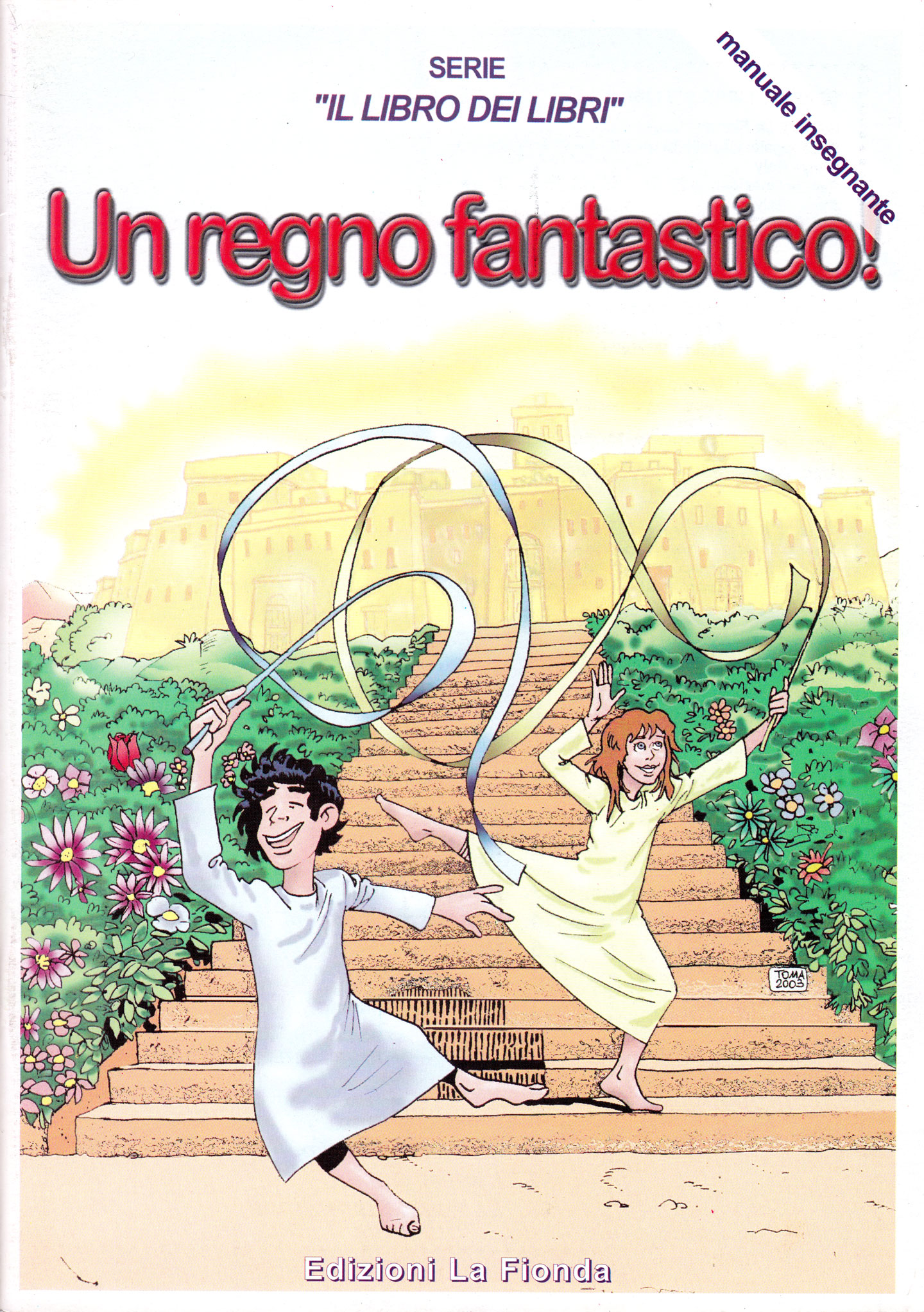 Un regno fantastico - Serie "Il Libro dei Libri" n° 12 Manuale Insegnante